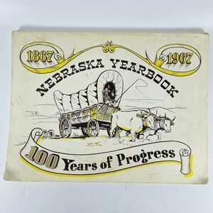 Nebraska Yearbook 100 Years of Progress 1867 1967 Local Town Ads Photos History
